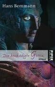 Bemmann, Hans Die beschädigte Göttin: Roman (Piper Taschenbuch, Band 6565)
