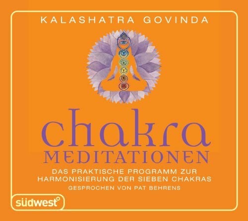 Govinda, Kalashatra Chakra-Meditationen CD: Das praktische Programm zur Harmonisierung der sieben Chakras