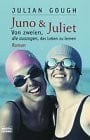 Gough, Julian Juno & Juliet: Von zweien, die auszogen, das Leben zu lernen (Allgemeine Reihe. Bastei Lübbe Taschenbücher)