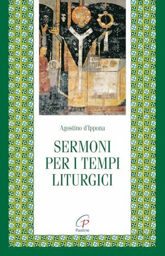 Agostino (sant') Sermoni per i tempi liturgici (Letture cristiane del primo millennio, Band 17)