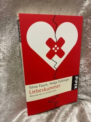 Felbinger, Helga Liebeskummer: Wenn das Herz zu brechen droht