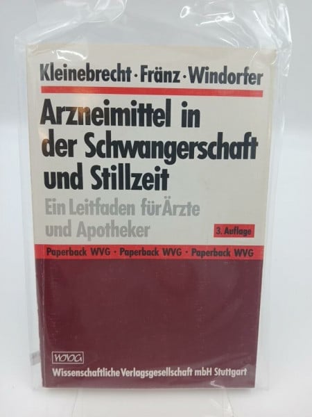 Kleinebrecht Jürgen Jürgen Fränz und Adolf Windorf Arzneimittel in der Schwangerschaft und Stillzeit: Ein Leitfaden für Ärzte und Apotheker