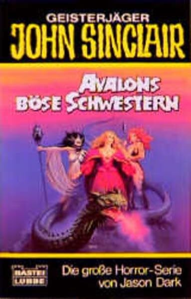Dark, Jason Avalons böse Schwestern (John Sinclair. Bastei Lübbe Taschenbücher)