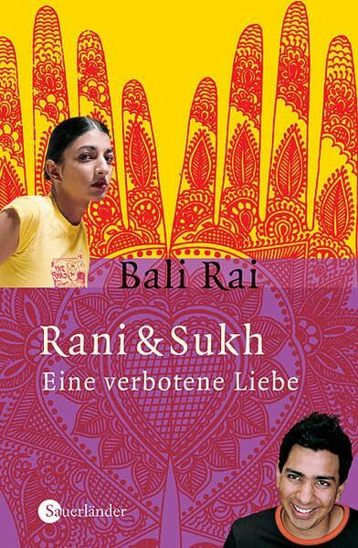 Rai, Bali Rani & Sukh: Eine verbotene Liebe (Sauerländer Jugendbuch)