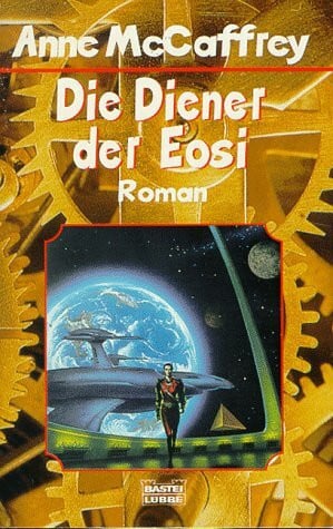 Anne McCaffrey Die Diener der Eosi. Roman