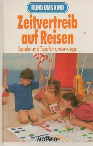 Cornelia von Hoerner Nitsch Zeitvertreib auf Reisen. Spiele und Tips für unterwegs
