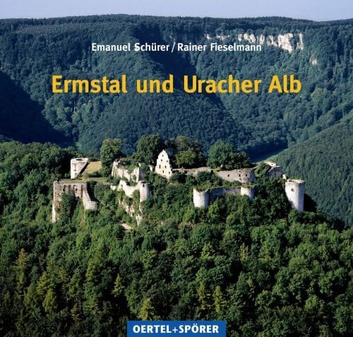 Fieselmann, Rainer Ermstal und Uracher Alb: Bildband