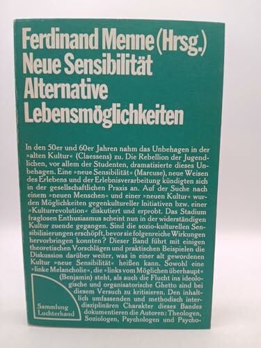 Ferdinand W. Menne Neue Sensibilität: Alternative Lebensmöglichkeiten