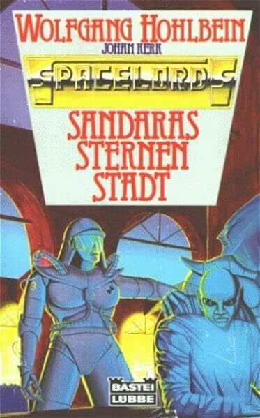 Martin, Ingo Spacelords: Sandaras Sternenstadt (Science Fiction. Bastei Lübbe Taschenbücher)