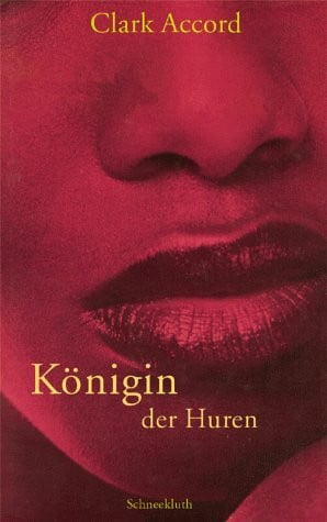 Accord, Clark Königin der Huren