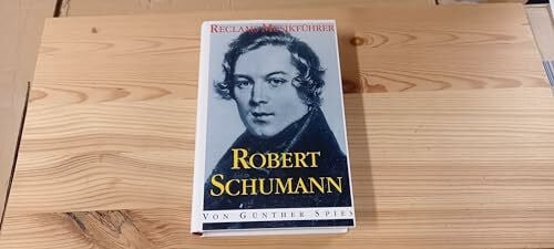 Spies, Günther Reclams Musikführer, Robert Schumann
