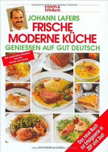 Lafer, Johann Johann Lafers Frische moderne Küche