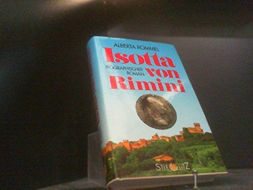 Rommel, Alberta Isotta von Rimini. Biographischer Roman