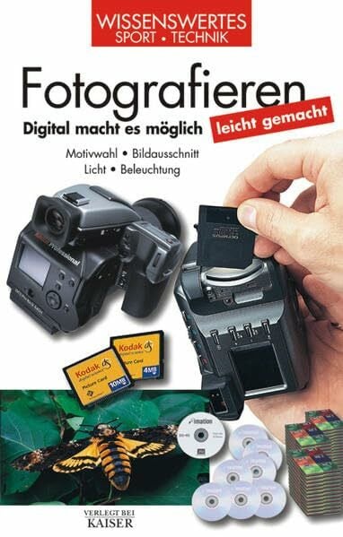 Capobussi, Maurizio Fotografieren leicht gemacht: Digital macht es möglich. Motivwahl - Bildausschnitt - Licht - Beleuchtung