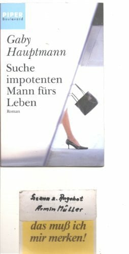 Hauptmann, Gaby Suche impotenten Mann fürs Leben: Roman (Piper Taschenbuch, Band 6055)