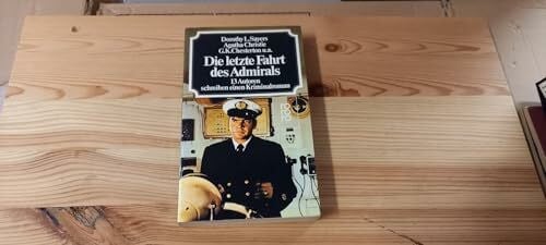 Berkeley, Anthony Die letzte Fahrt des Admirals: 13 Autoren schreiben einen Kriminalroman