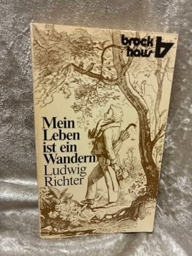 Richter, Ludwig Mein Leben ist ein Wandern: Erinnerungen eines Malers (RBtaschenbücher)