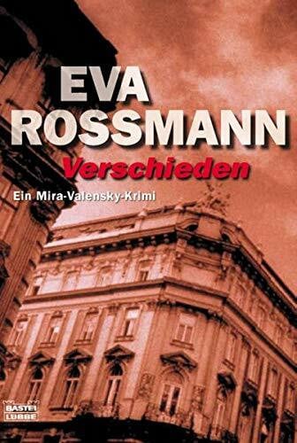 Rossmann, Eva Verschieden: Ein Mira-Valensky-Krimi