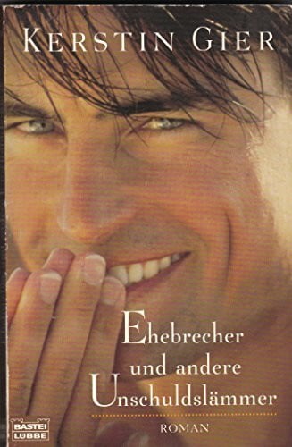 Gier, Kerstin Ehebrecher und andere Unschuldslämmer: Roman