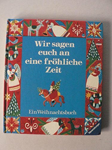 Seifriz, Erno Wir sagen euch an eine fröhliche Zeit