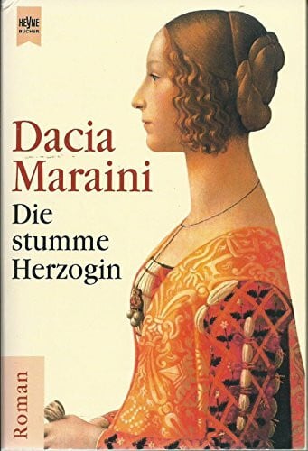Maraini, Dacia Die stumme Herzogin