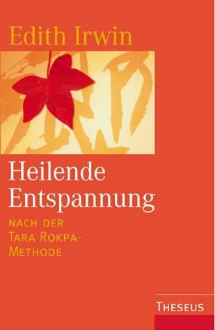 Edith Irwin Heilende Entspannung nach der Tara Ropka-Methode