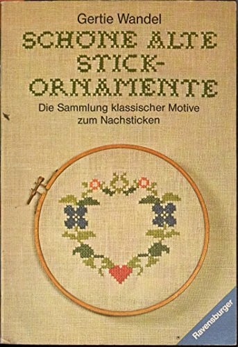 Scholl, Lars Schöne alte Stickornamente: Die Sammlung klassischer Motive zum Nachsticken