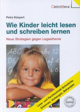 Wachsmuth, Eberhard Wie Kinder leicht lesen und schreiben lernen. Neue Strategien gegen Legasthenie