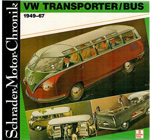 Zeichner, Walter VW Transporter / Bus 1949-67 (Schrader-Motor-Chronik)