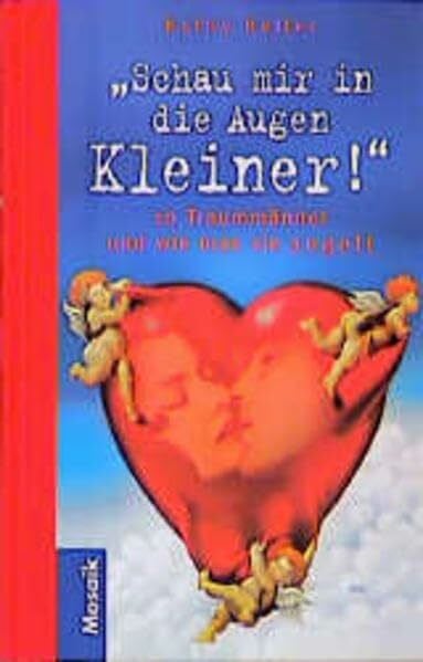 Keller, Cathy Schau mir in die Augen, Kleiner: 10 Traummänner und wie man sie angelt (Geschenkbuch-Reihe)