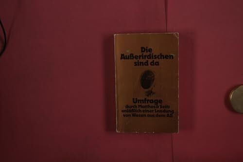 Herbert Achternbusch Die Außerirdischen sind da - Umfrage durch Matthes & Seitz anläßlich einer Landung von Wesen aus dem All