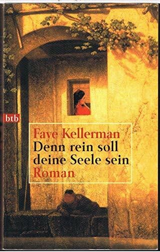 Kellerman, Faye Denn rein soll deine Seele sein