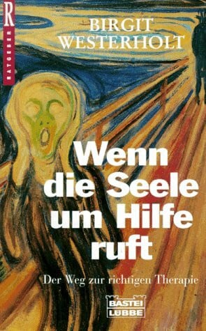 Westerholt, Birgit Wenn die Seele und Hilfe ruft... (Ratgeber. Bastei Lübbe Taschenbücher)