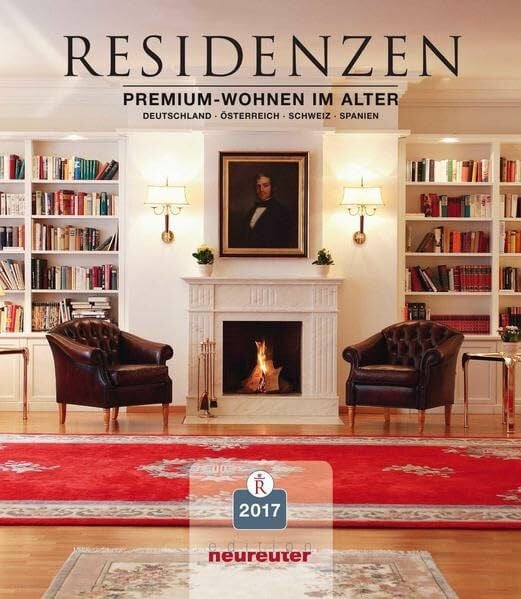Neureuter, Thomas RESIDENZEN 2017: Premium-Wohnen im Alter