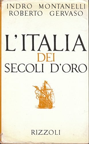 Gervaso, Roberto L'Italia dei secoli d'oro
