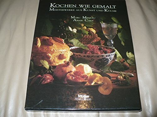 marc meneau annie caen Kochen wie gemalt
