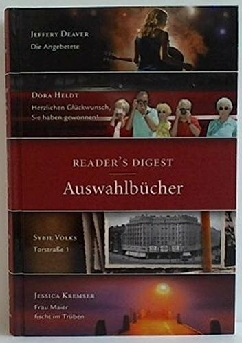 Deaver Jeffery und u.a. Die Angebetete / Herzlichen Glückwunsch, Sie haben gewonnen! / Torstraße 1 / Frau Maier fischt im Trüben. Readers Digest - Auswahlbücher