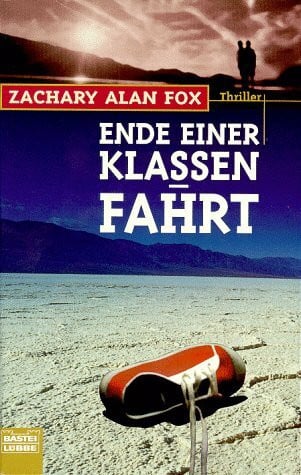 Fox, Zachary A Ende einer Klassenfahrt (Allgemeine Reihe. Bastei Lübbe Taschenbücher)