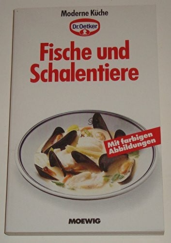 Oetker, Dr. Dr. Oetker Moderne Küche: Fische und Schalentiere