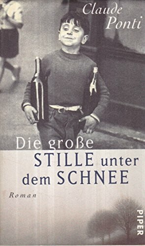 Hofmann, Michael Die grosse Stille unter dem Schnee: Roman (Piper Taschenbuch)
