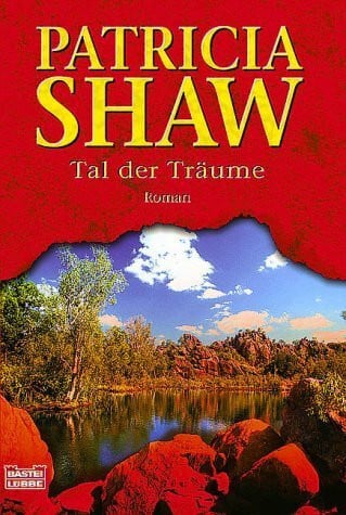 Shaw, Patricia Tal der Träume (Allgemeine Reihe. Bastei Lübbe Taschenbücher)
