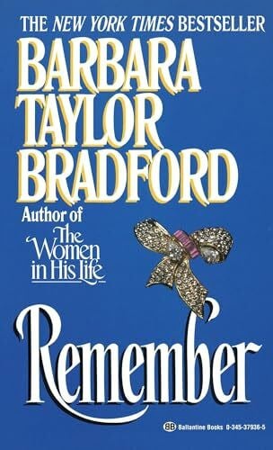 Bradford, Barbara Taylor Remember: A Novel