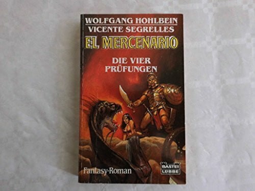 Segrelles, Vicente El Mercenario: Die vier Prüfungen (Fantasy. Bastei Lübbe Taschenbücher)