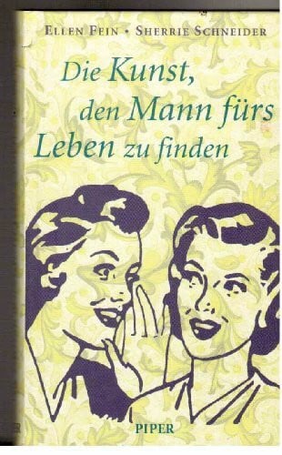 Sherrie Schneider Die Kunst den Mann fürs Leben zu finden