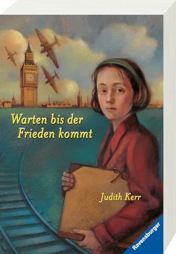 Kerr, Judith Warten bis der Frieden kommt (Ein berührendes Jugendbuch über die Zeit des Zweiten Weltkrieges, Rosa Kaninchen-Trilogie, 2)