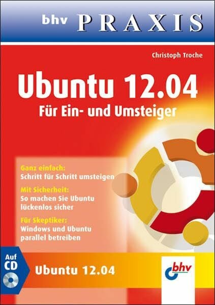 Troche, Christoph Ubuntu 12.04: Für Ein- und Umsteiger (bhv Praxis)