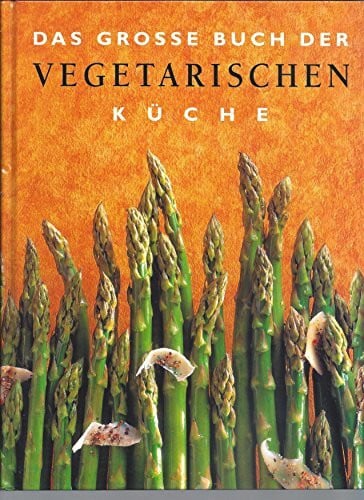 Das große Buch der vegetarischen Küche