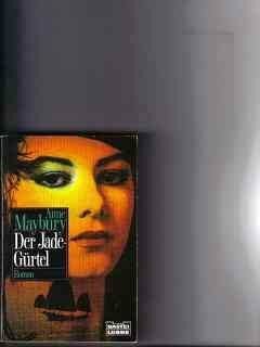 Maybury, Anne Der Jadegürtel (Allgemeine Reihe. Bastei Lübbe Taschenbücher)