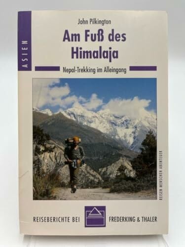Pilkington, John Sierra, Bd.26, Am Fuß des Himalaja: Nepal-Trekking im Alleingang (Sierra bei Frederking & Thaler)