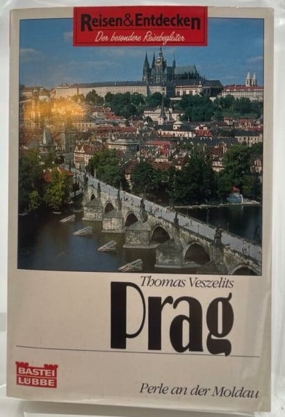 Veszelits, Thomas Prag (Reisen und entdecken. Bastei Lübbe Taschenbücher)